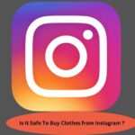 Is It Safe To Buy Clothes from Instagram